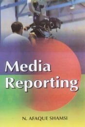 Media Reporting / Shamsi, N. Afaque 
