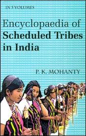 Encyclopaedia of Scheduled Tribes in India; 5 Volumes / Mohanty, P.K. 