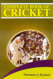 Complete Book of Cricket / Kumar, Narendera 