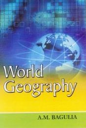 World Geography / Bagulia, A.M. 