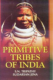 Primitive Tribes of India / Tripathy, S.N. & Jena, Sudarsan 
