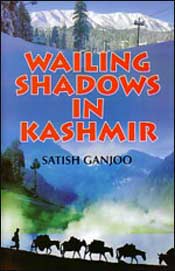 Wailing Shadows in Kashmir / Ganjoo, Satish 