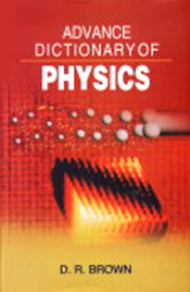 Advance Dictionary of Physics / Brown, D.R. 
