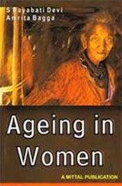 Ageing in Women: A Study in North-East India / Devi, S. Dayabati & Bagga, Amrita 