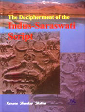 The Decipherment of the Indus-Saraswati Script / Shukla, Karuna Shankar 