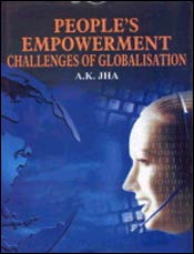People's Empowerment: Challenges of Globalisation / Jha, A.K. (Ed.)