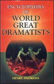 Encyclopaedia of World Great Dramatists; 4 Volumes / Andrews, Henry (Ed.)