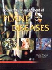Ecofriendly Management of Plant Diseases / Ahamad, Shahid & Udit Narain (Eds.)