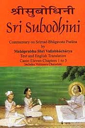 Sri Subodhini: Commentry on Srimad Bhagvata Purana; 25 Volumes / Vallabhacharya, Shri Mahaprabhu 