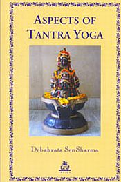 Aspects of Tantra Yoga / Sen Sharma, Debabrata 