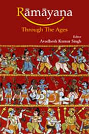 Ramayana through the Ages: Rama-Gatha in Different Versions / Singh, Avadhesh Kumar (Ed.)