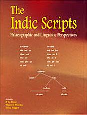 The Indic Scripts: Palaeographic and Linguistic Perspectives / Patel, P.G.; Pandey, Pramod & Rajgor, Dilip (Eds.)