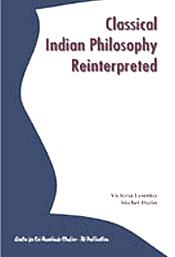 Classical Indian Philosophy Reinterpreted / Lysenko, Victoria & Hulin, Michel 