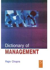 Dictionary of Management / Chopra, Rajiv (Ed.)