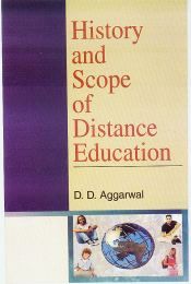 History and Scope of Distance Education / Aggarwal, D.D. 