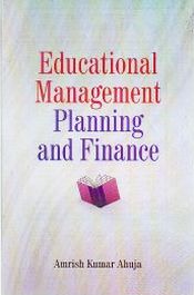 Educational Management, Planning and Finance / Ahuja, Amrish Kumar 