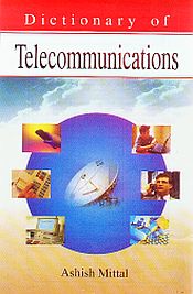 Dictionary of Telecommunications / Mittal, Ashish 