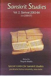 Sanskrit Studies, Vol. 2: Samvat 2063-64 (CE 2006-07) / Shukla, Wagish (Ed.)