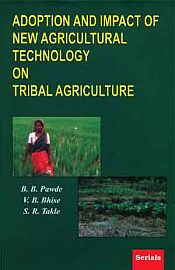 Adoption and Impact of New Agricultural Technology on Tribal Agriculture / Pawde, B.B.; Bhise, V.B. & Takle, S.R. 