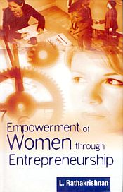 Empowerment of Women Through Entrepreneurship / Rathakrishnan, L. 