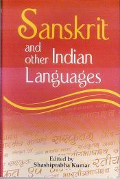 Sanskrit and Other Indian Languages / Kumar, Sashiprabha (Ed.)