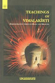 Teachings of Vimalakirti: Demonstration through Magic and Miracles / Sangharakshita 