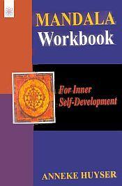 Mandala Workbook for Inner Self-Development / Huyser, Anneke 