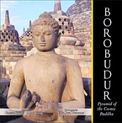 Borobudur: Pyramid of the Cosmic Buddha / Voute, Caesar & Long, Mark 