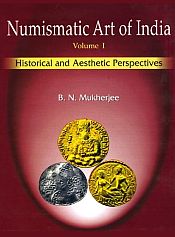 Numismatic Art of India; 2 Volumes / Mukherjee, B.N 