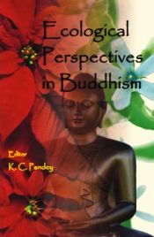 Ecological Perspectives in Buddhism / Pandey, K.C. (Ed.)