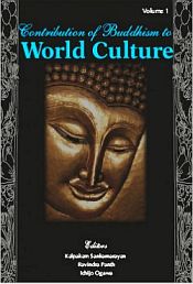 Contribution of Buddhism to World Culture; 2 Volumes (with Audio CD) / Ogawa, Ichijo; Sankarnarayan, Kalpakam & Panth, Ravindra (Eds.)