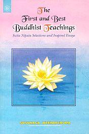 The First and Best Buddhist Teachings: Sutta Nipata Selections and Inspired Essays / Weeraperuma, Susunaga 