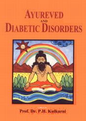Ayurved and Diabetic Disorders / Kulkarni, P.H. (Ed.)
