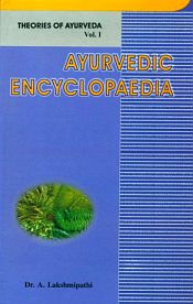 Ayurvedic Encyclopaedia; 2 Volumes / Lakshmipathi, A. 