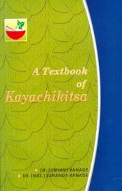 A Textbook of Kayachikitsa (3 Volumes) / Ranade, Subhash & Ranade, Sunanda 