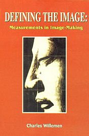 Defining the Image: Measurements in Image Making / Willemen, Charles 