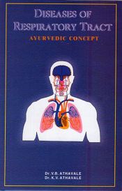 Diseases of Respiratory Tract (Ayurvedic Concept) / Athavale, V.B. & Athavale, K.V. 