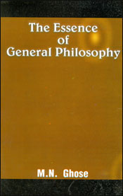 The Essence of General Philosophy / Ghose, M.N. 