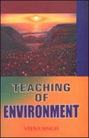 Teaching of Enviroment / Singh, Veena 