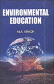 Environmental Education / Singh, M.S. 