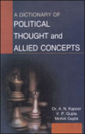 A Dictionary of Political Thought and Allied Concepts / Kapoor, A.N.; Gupta, V.P. & Gupta, Mohini (Dr.)