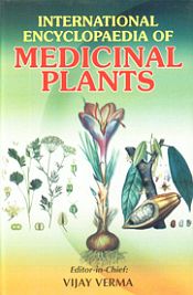International Encyclopaedia of Medicinal Plants; 18 Volumes / Verma, Vijay (Chief Ed.)