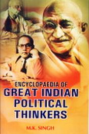 Encyclopaedia of Great Indian Political Thinkers; 10 Volumes / Singh, M.K. 