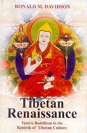 Tibetan Renaissance: Tantric Buddhism in the Rebirth of Tibetan Culture / Davidson, Ronald M. 