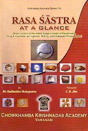 Rasa Sastra at a Glance (Book consist of the entire Subject matter of Rasashastra, Drug and Cosmetic act at a glance, M.C.Q. with Coloured Photographs) / Mahapatra, Sudhaldev 