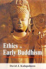 Ethics in Early Buddhism / Kalupahana, David J. 