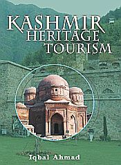 Kashmir Heritage Tourism / Ahmad, Iqbal 
