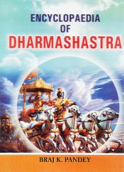 Encyclopaedia of Dharmashastra; 2 Volumes / Pandey, Braj K. 