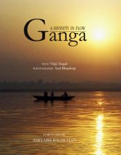 Ganga: A Divinity in Flow / Singal, Vijay 
