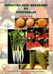 Genetics and Breeding of Vegetable Crops, 3rd Edition / Peter, K.V. & T. Pradeep Kumar 